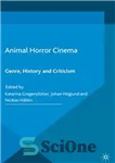 دانلود کتاب Animal Horror Cinema: Genre, History and Criticism – سینمای ترسناک حیوانات: ژانر، تاریخ و نقد