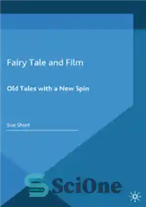 دانلود کتاب Fairy Tale and Film: Old Tales with a New Spin – داستان پریان و فیلم: قصه های قدیمی... 
