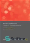 دانلود کتاب Women and Violence: The Agency of Victims and Perpetrators – زنان و خشونت: آژانس قربانیان و مجرمان