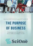 دانلود کتاب The Purpose of Business: Contemporary Perspectives from Different Walks of Life – هدف کسب و کار: دیدگاه های...