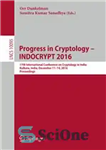 دانلود کتاب Progress in Cryptology INDOCRYPT 2016: 17th International Conference on Cryptology in India, Kolkata, India, December 11-14, 2016, Proceedings...