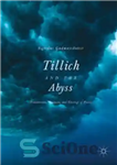 دانلود کتاب Tillich and the Abyss: Foundations, Feminism, and Theology of Praxis – تیلیش و پرتگاه: مبانی، فمینیسم و الهیات...