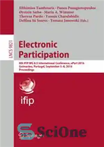 دانلود کتاب Electronic Participation: 8th IFIP WG 8.5 International Conference, ePart 2016, Guimarúes, Portugal, September 5-8, 2016, Proceedings – مشارکت...