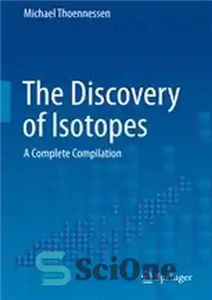 دانلود کتاب The Discovery of Isotopes: A Complete Compilation – کشف ایزوتوپ ها: مجموعه ای کامل