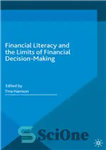 دانلود کتاب Financial Literacy and the Limits of Financial Decision-Making – سواد مالی و محدودیت های تصمیم گیری مالی