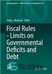 دانلود کتاب Fiscal Rules – Limits on Governmental Deficits and Debt – قوانین مالی – محدودیت کسری و بدهی دولتی