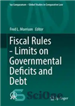 دانلود کتاب Fiscal Rules Limits on Governmental Deficits and Debt قوانین مالی محدودیت کسری و بدهی دولتی 