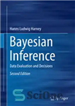 دانلود کتاب Bayesian Inference: Data Evaluation and Decisions – استنتاج بیزی: ارزیابی داده ها و تصمیم گیری ها