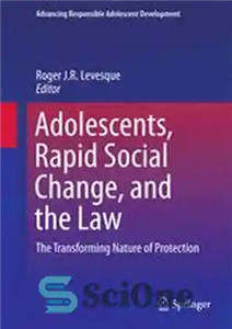 دانلود کتاب Adolescents, Rapid Social Change, and the Law: The Transforming Nature of Protection – نوجوانان، تغییرات سریع اجتماعی، و...