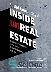 دانلود کتاب Inside Unreal Estate: A Journey Through IndiaÖs Most Controversial Sector – Inside Unreal Estate: A Journey Through IndiaÖs...