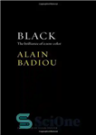 دانلود کتاب Black: The brilliance of a non-color – مشکی: درخشندگی یک غیر رنگ