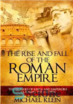 دانلود کتاب The Rise and Fall of The Roman Empire: The Clashes of Kings and Emperors Claiming The Crown –...