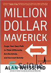 دانلود کتاب Million Dollar Maverick: Forge Your Own Path to Think Differently, Act Decisively, and Succeed Quickly – ماوریک میلیون...