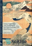 دانلود کتاب Early Carpets and Tapestries on the Eastern Silk Road – فرش‌ها و ملیله‌های اولیه در جاده ابریشم شرقی