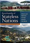 دانلود کتاب Encyclopedia of Stateless Nations: Ethnic and National Groups around the World, 2nd Edition – دایره المعارف ملل بی...