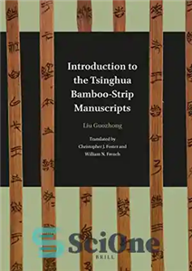 دانلود کتاب Introduction to the Tsinghua Bamboo-Strip Manuscripts – مقدمه‌ای بر دست‌نوشته‌های بامبو-نوار Tsinghua 