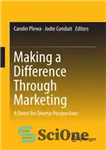 دانلود کتاب Making a Difference Through Marketing: A Quest for Diverse Perspectives – ایجاد تفاوت از طریق بازاریابی: تلاش برای...