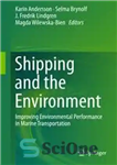 دانلود کتاب Shipping and the Environment : Improving Environmental Performance in Marine Transportation – حمل و نقل و محیط زیست:...
