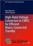 دانلود کتاب High-Ratio Voltage Conversion in CMOS for Efficient Mains-Connected Standby – تبدیل ولتاژ با نسبت بالا در CMOS برای...