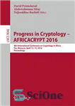 دانلود کتاب Progress in Cryptology AFRICACRYPT 2016: 8th International Conference on Cryptology in Africa, Fes, Morocco, April 13-15, 2016, Proceedings...