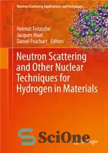 دانلود کتاب Neutron Scattering and Other Nuclear Techniques for Hydrogen in Materials – پراکندگی نوترون و سایر تکنیک های هسته...