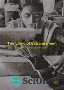دانلود کتاب The Logic of Estrangement: Reason in an Unreasonable Form – منطق بیگانگی: عقل به شکلی غیر منطقی