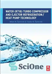 دانلود کتاب Water (R718) Turbo Compressor and Ejector Refrigeration / Heat Pump Technology – آب (R718) توربو کمپرسور و اجکتور...