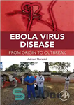 دانلود کتاب Ebola virus disease from origin to outbreak بیماری ویروس ابولا: از منشا تا شیوع 