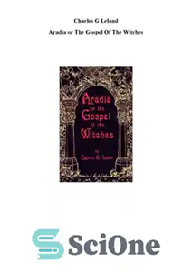 دانلود کتاب Aradia; or, The gospel of the witches – آرادیا; یا انجیل جادوگران