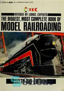 دانلود کتاب The Biggest, Most Complete Book of Model Railroading – بزرگترین و کامل ترین کتاب مدل راه آهن