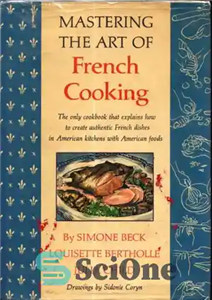 دانلود کتاب Mastering the art of French cooking – تسلط بر هنر آشپزی فرانسوی