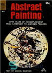 دانلود کتاب Abstract Painting. 50 Years of Accomplishment From Kandinsky to Jackson Pollock – نقاشی انتزاعی. 50 سال موفقیت از...