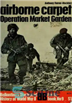 دانلود کتاب Airborne Carpet Operation Market Garden – باغ بازاریابی فرش در هوا