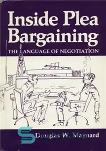 دانلود کتاب Inside Plea Bargaining: The Language of Negotiation – مذاکرات داخلی: زبان مذاکره