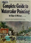 دانلود کتاب Complete Guide to Watercolor Painting – راهنمای کامل نقاشی با آبرنگ