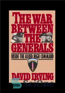 دانلود کتاب The war between the generals : inside the Allied high command – جنگ بین ژنرال ها: داخل فرماندهی...