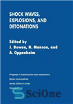 دانلود کتاب Shock waves, explosions, and detonations : 8th international colloquium on gasdynamics of explosions and reactive systems, Minsk, Aug....