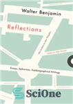 دانلود کتاب Reflections: Essays, Aphorisms, Autobiographical Writings – تأملات: جستارها، قصیده ها، نوشته های خودزندگی نامه