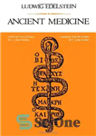 دانلود کتاب Ancient Medicine: Selected Papers of Ludwig Edelstein – پزشکی باستان: مقالات منتخب لودویگ ادلشتاین