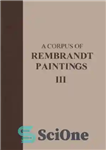 دانلود کتاب A Corpus of Rembrandt Paintings III – 16351642 – مجموعه ای از نقاشی های رامبراند III – 16351642