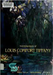 دانلود کتاب Masterworks of Louis Comfort Tiffany – Masterworks of Louis Comfort Tiffany