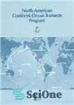 دانلود کتاب North American Continent-Ocean Transects Program – برنامه ترانسکت قاره-اقیانوس آمریکای شمالی