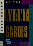 دانلود کتاب Dictionary of the Avant-Gardes – فرهنگ لغت آوانگارد