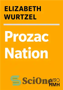 دانلود کتاب Prozac Nation; Young and Depressed – ملت پروزاک؛ جوان و افسرده