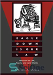 دانلود کتاب Eagle Down Is Our Law: Witsuwit’En Law, Feasts, and Land Claims – Eagle Down قانون ماست: قانون Witsuwit’en،...