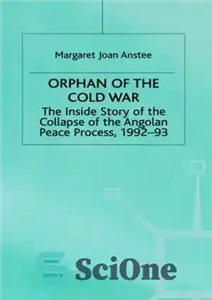 دانلود کتاب Orphan of the Cold War:The Inside Story of the Collapse of the Angolan Peace Process, 1992-93 – یتیم...