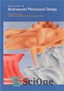 دانلود کتاب The Guide to Hydropower Mechanical Design – راهنمای طراحی مکانیکی برق آبی