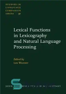 دانلود کتاب Lexical Functions in Lexicography and Natural Language Processing – کارکردهای واژگانی در فرهنگ نویسی و پردازش زبان طبیعی