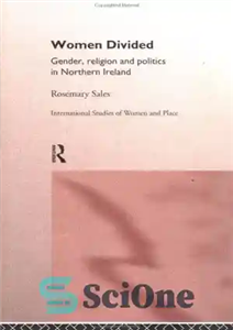 دانلود کتاب Women Divided: Gender, Religion and Politics in Northern Ireland زنان تقسیم شده: جنسیت، مذهب و سیاست در... 