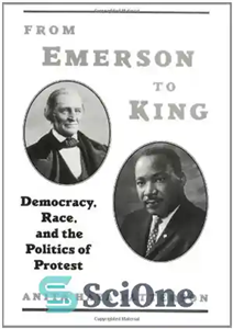 دانلود کتاب From Emerson to King: Democracy, Race, and the Politics of Protest – از امرسون تا کینگ: دموکراسی، نژاد...